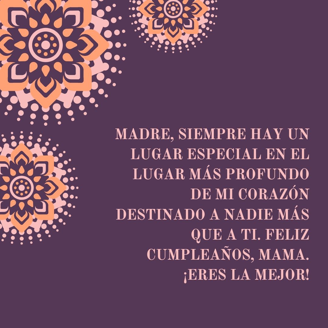 127 Frases De Cumpleaños Para Una Madre 😊 Mejores Mensajes【2024】 9167