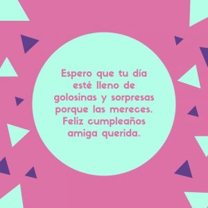 Frases De Cumpleanos Para Una Amiga Mejores Mensajes 2020