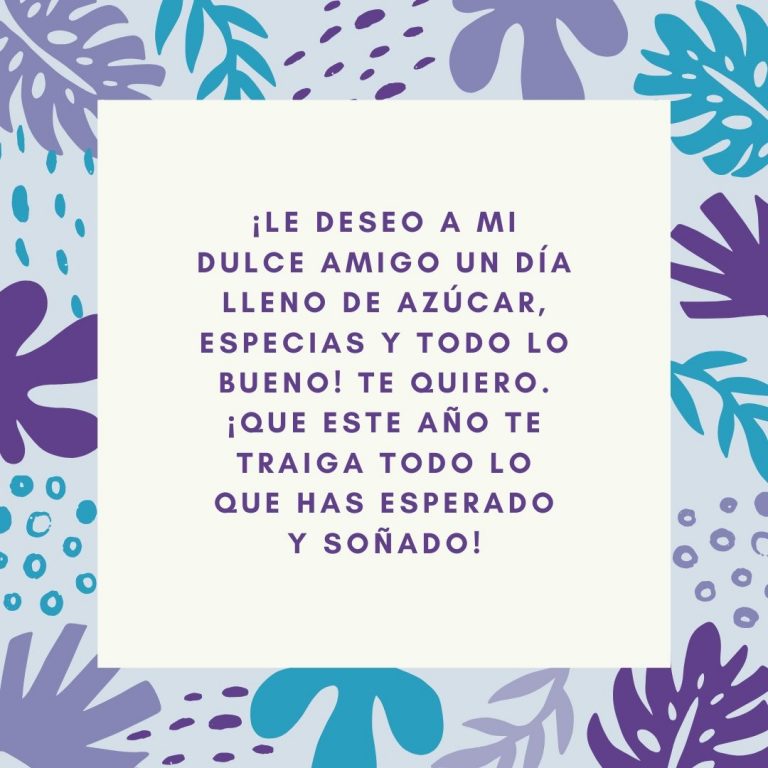 160 Frases de Cumpleaños para un AMIGO ⭐ Mejores Mensajes【2023】