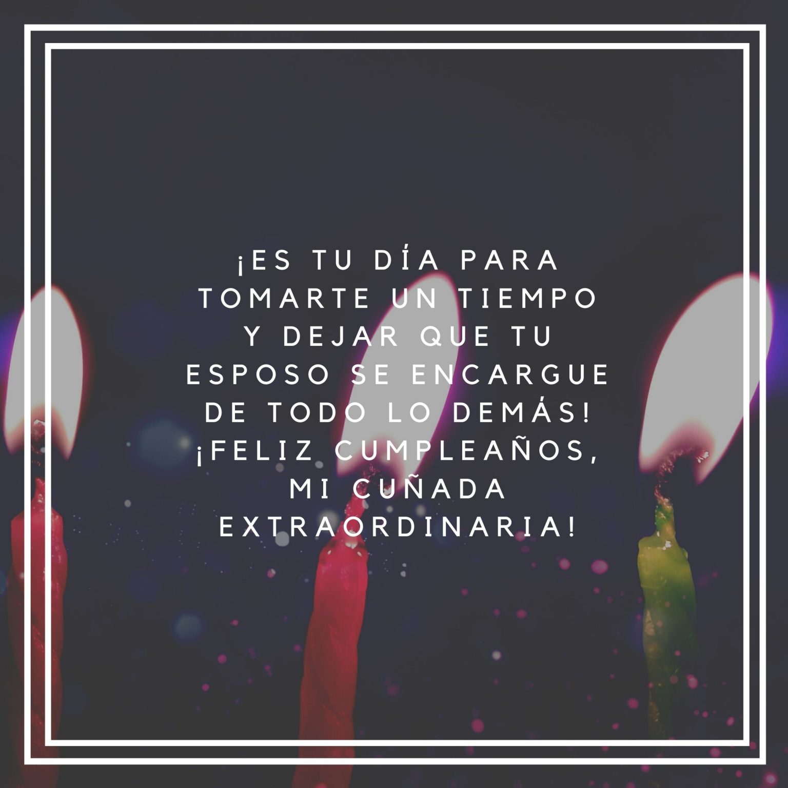 129 Frases De Cumpleaños Para Una CUÑADA 🥳 Mejores Mensajes【2023】